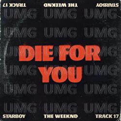 Die For You - The Weeknd
