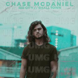 Big City Small Town - Chase McDaniel