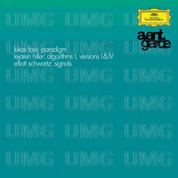 Foss: Paradigm / Hiller: Algorithms I, Version I & IV / Schwartz: Signals - Lukas Foss, Lejaren Hiller, Elliott Schwartz