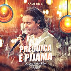 Pregui&ccedil;a E Pijama - S&acirc;mi Rico