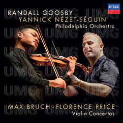 Bruch: Violin Concerto No. 1; Florence Price: Violin Concertos - Randall Goosby, The Philadelphia Orchestra, Yannick Nézet-Séguin