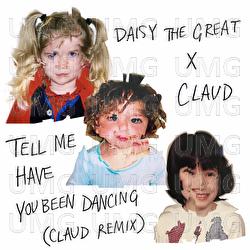 Tell Me Have You Been Dancing - Daisy the Great, Claud