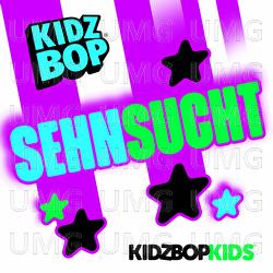 Sehnsucht - KIDZ BOP Kids