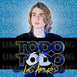 Todo Todo - Luis Arturo