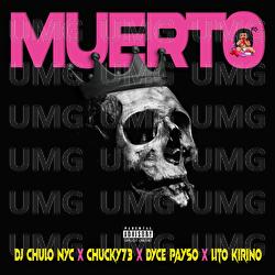 Muerto - DJ Chulo NYC, Chucky73, Lito Kirino