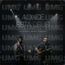 Aonde Est&aacute; Deus? - Eli Soares, Mauro Henrique