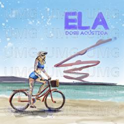 Ela - Dose Ac&uacute;stica