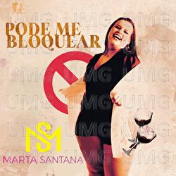 Pode Me Bloquear - Marta Santana