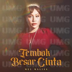 Tembok Besar Cinta - Mel Malisa