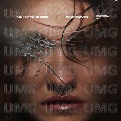 Out Of Your Mind - MisterWives