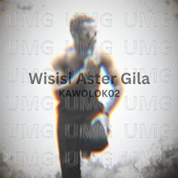 Wisisi Aster Gila - Kawolok02
