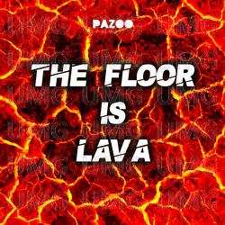 The Floor Is Lava - Pazoo