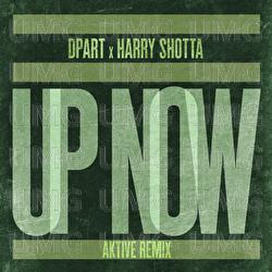 Up Now - Dpart, Harry Shotta