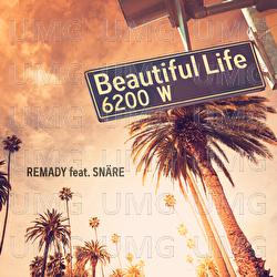 Beautiful Life - Remady, SNÄRE