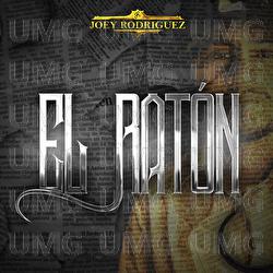 El Rat&oacute;n - Joey Rodriguez