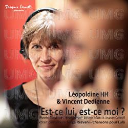 Est-ce lui, est-ce moi ? - Vincent Dedienne, Leopoldine HH