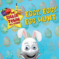 Eggy, Eggy, Egg Hunt - The Snack Town All-Stars