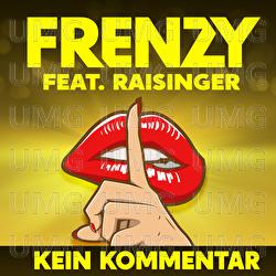 Kein Kommentar - Frenzy, Raisinger