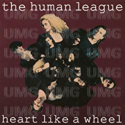 Heart Like A Wheel - The Human League