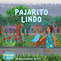 Pajarito Lindo - Mariana Mallol, Ana Kor&eacute;nyi Mutti