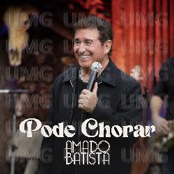 Pode Chorar - Amado Batista