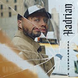 A QUEMARROPA - Hadrian