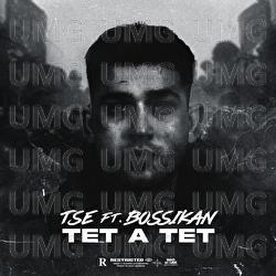 Tet A Tet - TSE, Bossikan