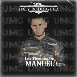 Los Tiempos De Manuel - Joey Rodriguez