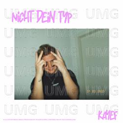 NICHT DEIN TYP - KAYEF