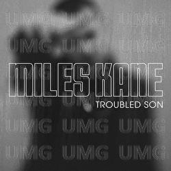 Troubled Son - Miles Kane