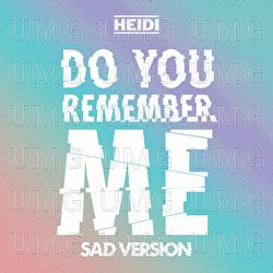 Do You Remember Me - HEIDI