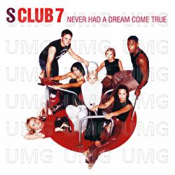 Never Had A Dream Come True - S Club