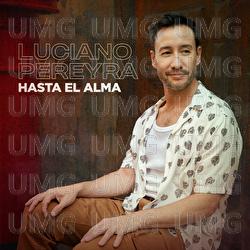 Hasta El Alma - Luciano Pereyra