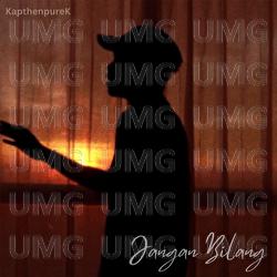 Jangan Bilang - Kapthenpurek