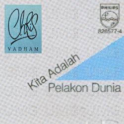Kita Adalah Pelakon Dunia - Chris Vadham
