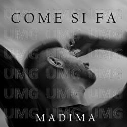 Come Si Fa - Madima