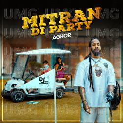 Mitran Di Party - Aghor