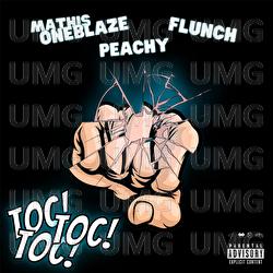 Toc Toc Toc - Mathis OneBlaze, Flunch, Peachy