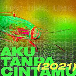 Aku Tanpa CintaMu 2021 - Lipas Kudung