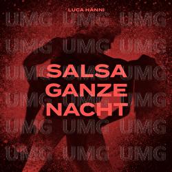 Salsa ganze Nacht - Luca H&auml;nni