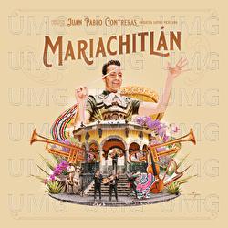 Mariachitl&aacute;n - Juan Pablo Contreras, Orquesta Latino Mexicana