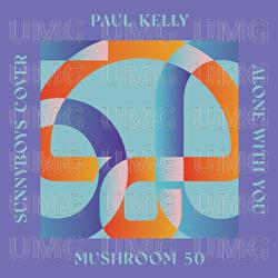 Alone With You - Paul Kelly