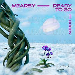 Ready To Go - MEARSY, Doody