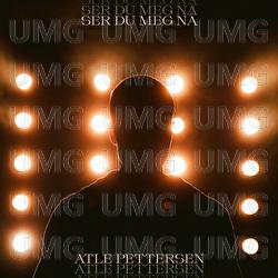 Ser du meg n&aring; - Atle Pettersen