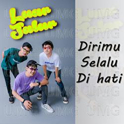 Dirimu Selalu Di Hati - Luar Jalur