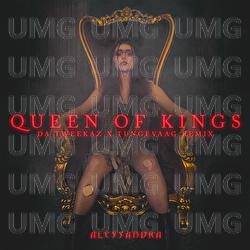 Queen of Kings - Alessandra, Da Tweekaz, Tungevaag