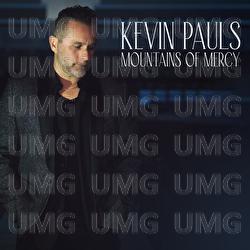 Mountains Of Mercy - Kevin Pauls