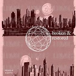 Broken & Restored - People Of The Earth