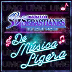 De Música Ligera - Banda Los Sebastianes De Saúl Plata