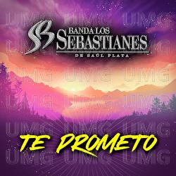 Te Prometo - Banda Los Sebastianes De Saúl Plata